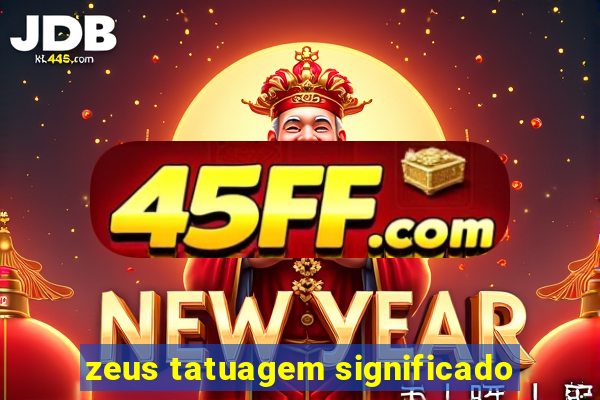 zeus tatuagem significado